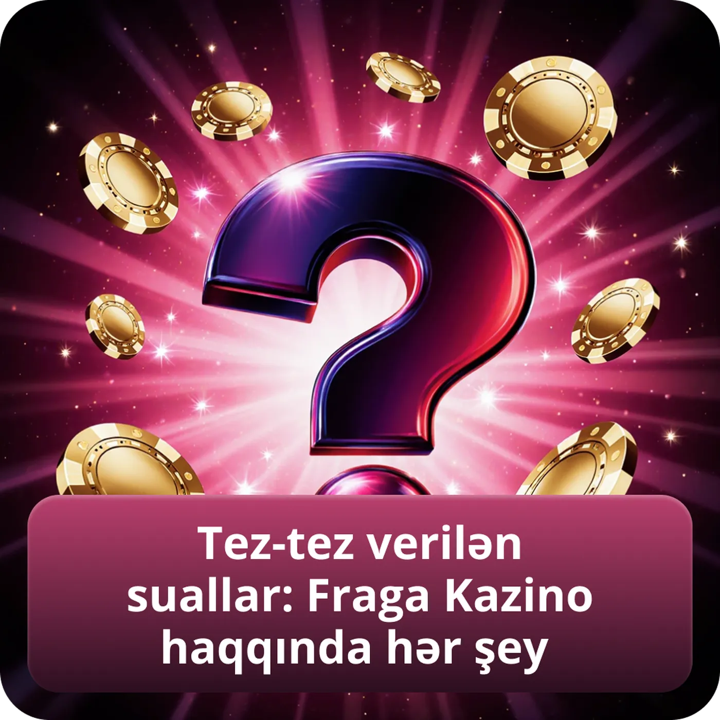 Tez-tez verilən suallar: Fraga Kazino haqqında hər şey